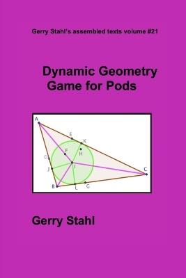 Dynamic Geometry Game for Pods - Gerry Stahl - cover