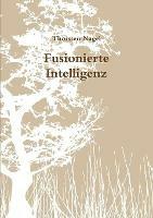 Fusionierte Intelligenz