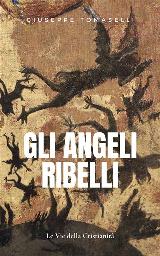 Gli Angeli ribelli - Giuseppe Tomaselli - ebook