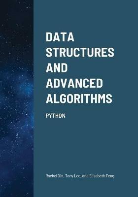 Data Structures and Advanced Algorithms: Python - Rachel Xin,Tony Lee,Elisabeth Feng - cover