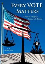 Every Vote Matters: Essays on a Surplus People Left Behind