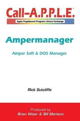 Ampermanager: Amper Soft & DOS Manager - Rick Sutcliffe - cover