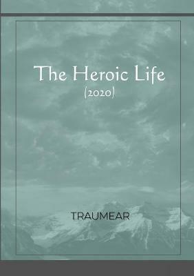 The Heroic Life - Traumear - cover