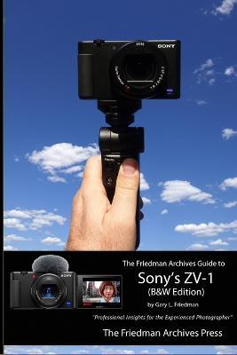 The Friedman Archives Guide to Sony's ZV-1 (B&W Edition) - Gary L Friedman - cover
