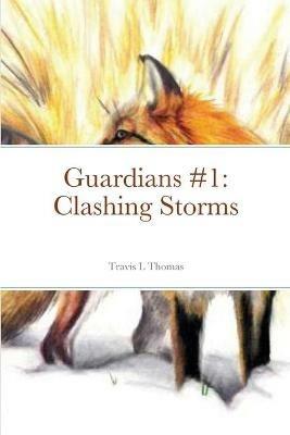 Guardians #1: Clashing Storms - Travis Thomas - cover