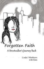 Forgotten Faith: A streetwalker's Journey Back