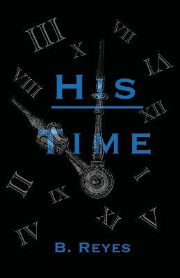 His Time - B Reyes - cover