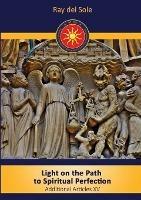 Light on the Path to Spiritual Perfection - Additional Articles XV - Ray Del Sole - cover