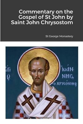Commentary on the Gospel of St John by Saint John Chrysostom - cover