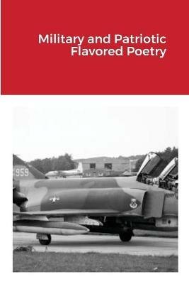 Military and Patriotic Flavored Poetry - James E Martin - cover