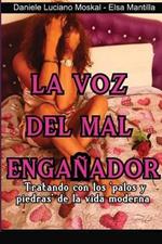 Voz del Malvado Enganador: Tratando con los 'palos y piedras' de la vida moderna
