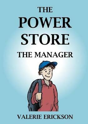 The Power Store: The Manager - Valerie Erickson - cover