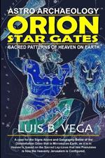 Orion Star Gates: Sacred Patterns of Heaven on earth