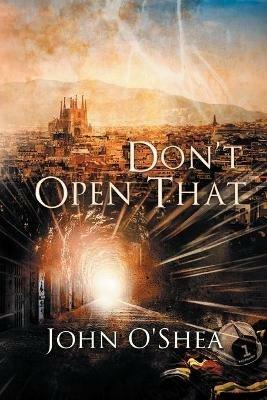 Don't Open That - John O'Shea - cover