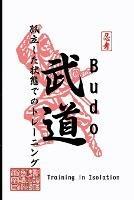 Budo: Training in Isolation - Kevin Vandeyck Ph D - cover