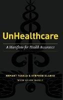 UnHealthcare: A Manifesto for Health Assurance - Hemant Taneja,Stephen Klasko - cover