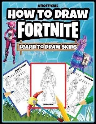 How to Draw Fortnite: Learn to Draw Skins - Osie Publishing - cover