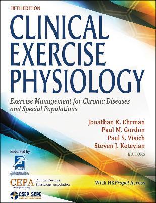 Clinical Exercise Physiology: Exercise Management for Chronic Diseases and Special Populations - cover