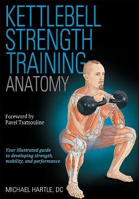 Kettlebell Strength Training Anatomy - Michael Hartle - cover
