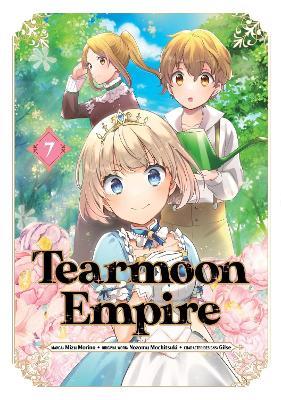 Tearmoon Empire (Manga): Volume 7 - Mizu Morino,Nozomu Mochitsuki,Tristan Hill - cover