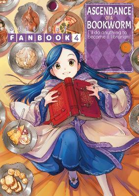 Ascendance of a Bookworm: Fanbook 4 - Miya Kazuki,Quof,Yu Shiina - cover