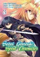 Seirei Gensouki: Spirit Chronicles (Manga): Volume 3 - Yuri Shibamura - cover