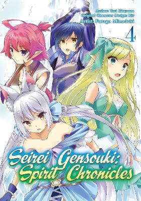 Seirei Gensouki: Spirit Chronicles (Manga): Volume 4 - Yuri Shibamura - cover