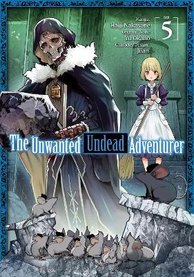 The Unwanted Undead Adventurer (Manga): Volume 5 - Yu Okano - cover