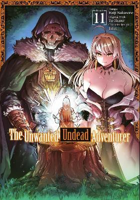 The Unwanted Undead Adventurer (Manga): Volume 11 - Haiji Nakasone,Jason Li,Yu Okano - cover