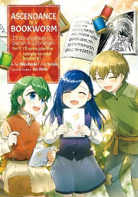 Ascendance of a Bookworm (Manga) Part 2 Volume 6 - Miya Kazuki - cover