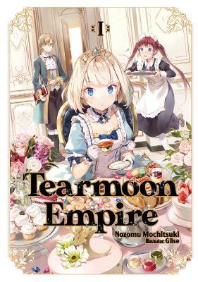 Tearmoon Empire: Volume 1 - Nozomu Mochitsuki - cover