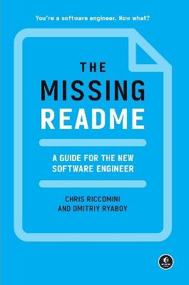 The Missing README: A Guide for the New Software Engineer - Chris Riccomini,Dmitriy Ryaboy - cover