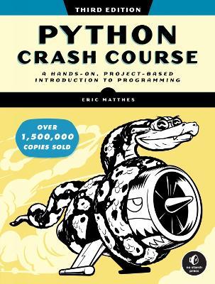 Python Crash Course, 3rd Edition: A Hands-On, Project-Based Introduction to Programming - Eric Matthes - cover