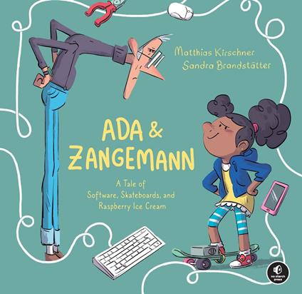 Ada & Zangemann - Matthias Kirschner,Sandra Brandstätter - ebook