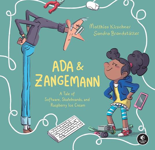 Ada & Zangemann - Matthias Kirschner,Sandra Brandstätter - ebook