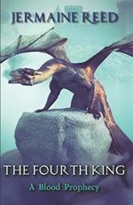 The Fourth King: A Blood Prophecy