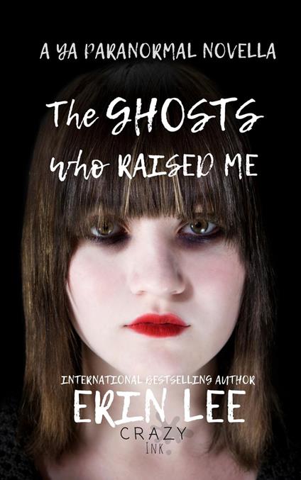 The Ghosts who Raised Me - Erin Lee - ebook