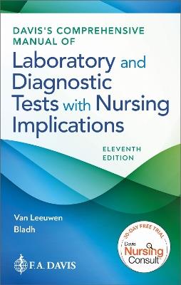 Davis's Comprehensive Manual of Laboratory and Diagnostic Tests with Nursing Implications - Anne M. Van Leeuwen,Mickey L. Bladh - cover