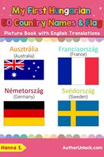 My First Hungarian 50 Country Names & Flags Picture Book with English Translations