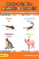 My First Serbian Animals & Insects Picture Book with English Translations
