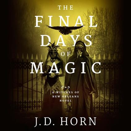 Final Days of Magic, The