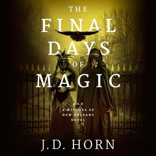 Final Days of Magic, The