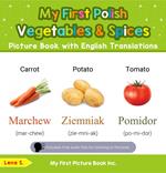 My First Polish Vegetables & Spices Picture Book with English Translations