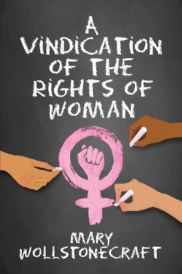 A Vindication of the Rights of Women - Mary Wollstonecraft - cover