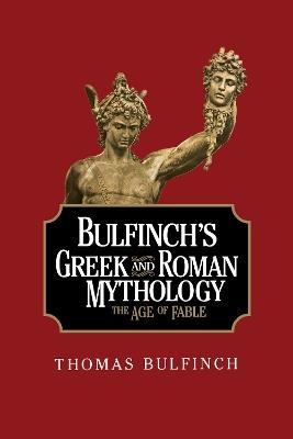 Bulfinch's Greek and Roman Mythology - Thomas Bulfinch - cover