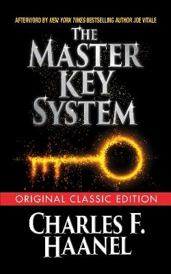 The Master Key System (Original Classic Edition) - Charles F. Haanel - cover