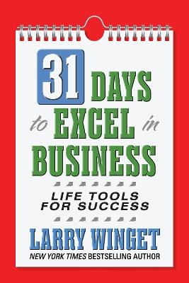 31 Days to Excel in Business: Life Tools for Success - Larry Winget - cover