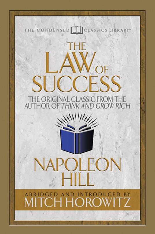 The Law of Success (Condensed Classics)