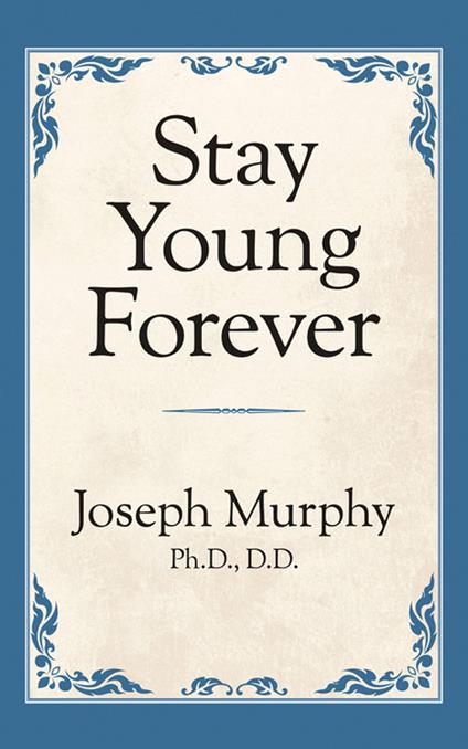 Stay Young Forever