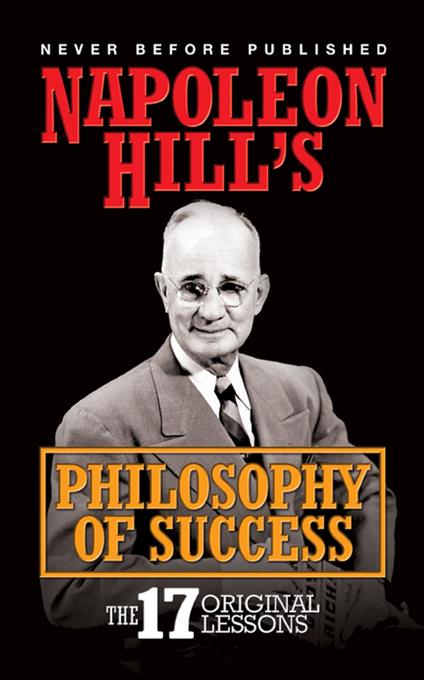 Napoleon Hill's Philosophy of Success